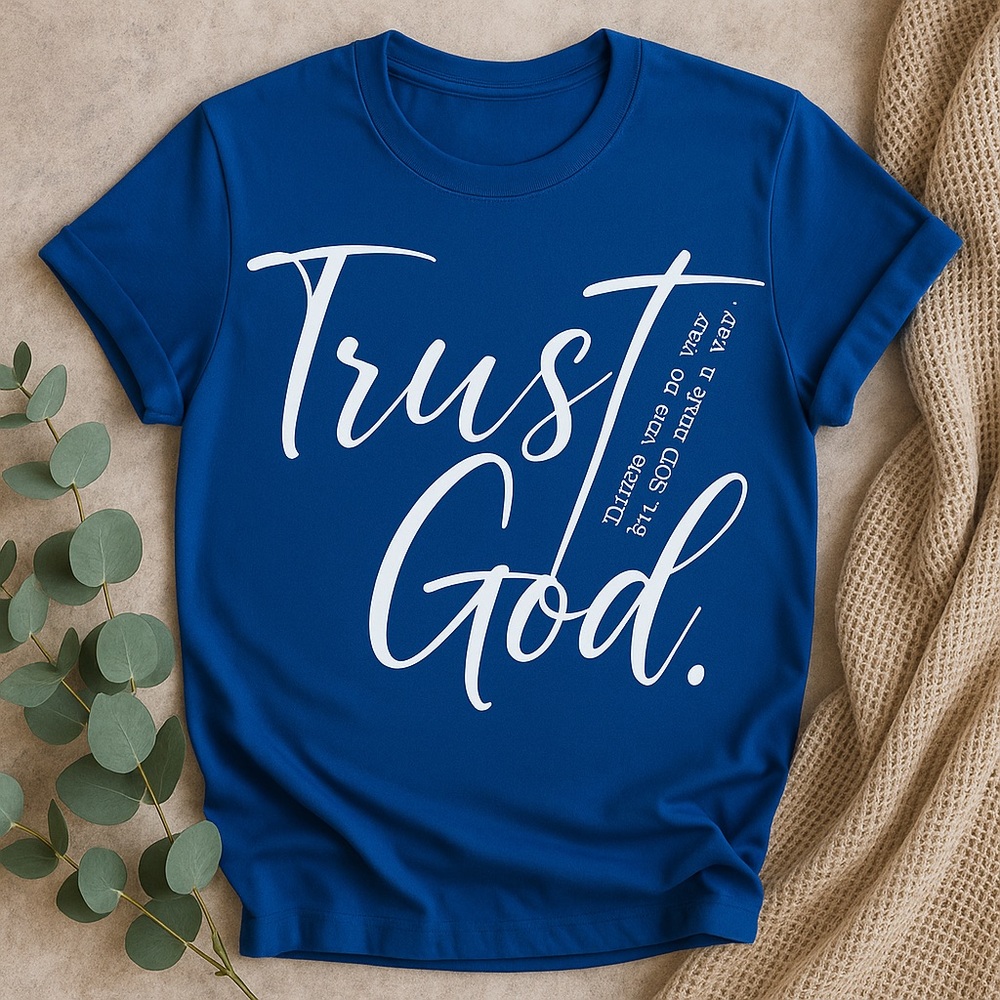 ✨ Trust God Christian T-Shirt – Temp Price Drop Get one today